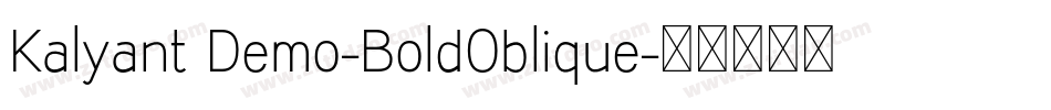 Kalyant Demo-BoldOblique字体转换